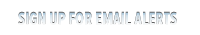 Sign Up for email alerts