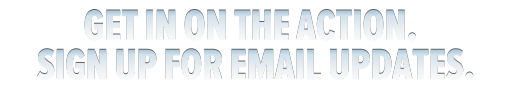 Dont get left out in the cold. Sign up for email updates.